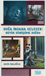 Doğa İnsana Gelecek: Büyük Dönüşüme Doğru - Sayda Yayınları