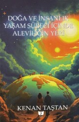 Doğa ve İnsanlık Yaşam Süreci İçinde Aleviliğin Yeri - Ateş Yayınları