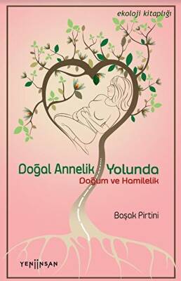 Doğal Annelik Yolunda - 1