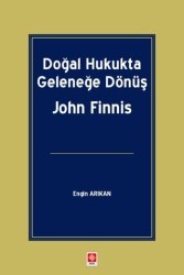 Doğal Hukukta Geleneğe Dönüş John Finnis - Ekin Basım Yayın