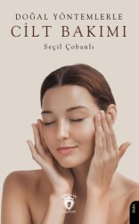 Doğal Yöntemlerle Cilt Bakımı - Dorlion Yayınları