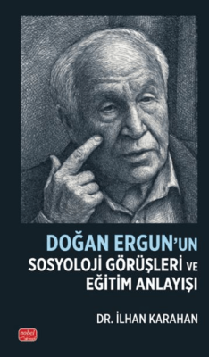 Doğan Ergun’un Sosyoloji Görüşleri ve Eğitim Anlayışı - 1