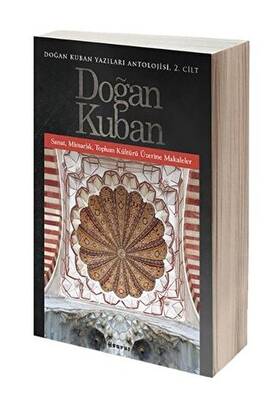 Doğan Kuban Yazıları Antolojisi 2. Cilt