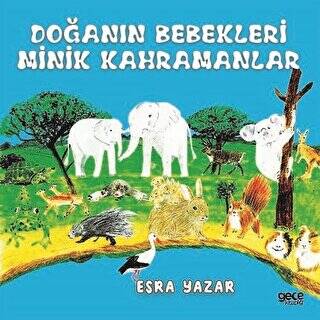 Doğanın Bebekleri Minik Kahramanlar - 1