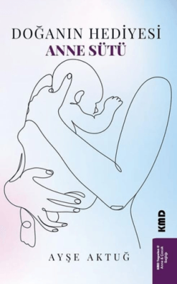 Doğanın Hediyesi Anne Sütü - 1