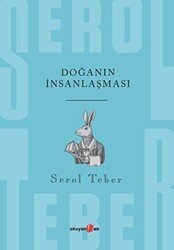 Doğanın İnsanlaşması - Okuyan Us Yayınları