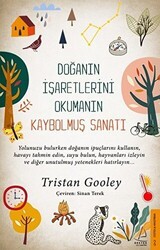 Doğanın İşaretlerini Okumanın Kaybolmuş Sanatı - Destek Yayınları