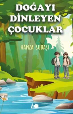 Doğayı Dinleyen Çocuklar - 1
