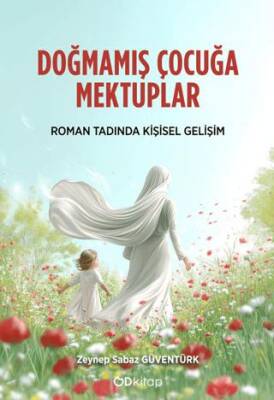 Doğmamış Çocuğa Mektuplar - 1