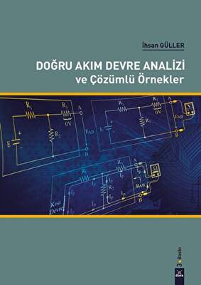Doğru Akım Devre Analizi ve Çözümlü Örnekler - 1
