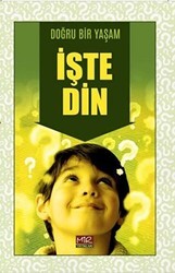 Doğru Bir Yaşam İşte Din - Mir Yayınları