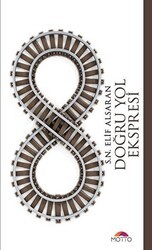 Doğru Yol Ekspresi - Motto Yayınları