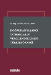 Doğrudan Yabancı Yatırımların Vergilendirilmesi: Türkiye Örneği - On İki Levha Yayınları