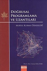 Doğrusal Programlama ve Uzantıları - Model Kurma Örnekleri - Detay Yayıncılık