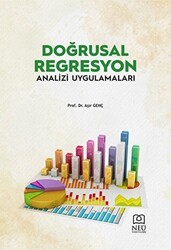 Doğrusal Regresyon Analizi ve Uygulamaları - Necmettin Erbakan Üniversitesi Yayınları