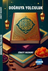 Doğruya Yolculuk - Kalem Lügat Yayıncılık