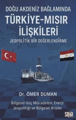 Doğu Akdeniz Bağlamında Türkiye - Mısır İlişkileri - 1