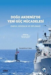 Doğu Akdeniz`de Yeni Güç Mücadelesi - Çizgi Kitabevi Yayınları