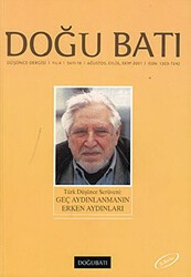 Doğu Batı Düşünce Dergisi Yıl: 4 Sayı: 16 - Türk Düşünce Serüveni: Geç Aydınlanmanın Erken Aydınları - Doğu Batı Dergileri