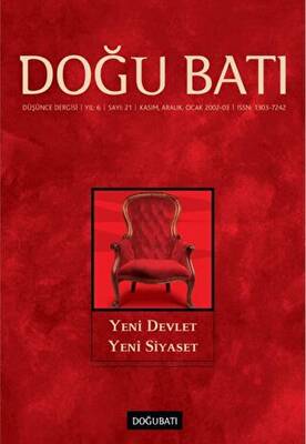 Doğu Batı Düşünce Dergisi Yıl: 6 Sayı: 21 - Yeni Devlet Yeni Siyaset - 1