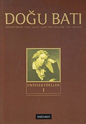 Doğu Batı Düşünce Dergisi Yıl: 9 Sayı: 35 - Entelektüeller - 1 - Doğu Batı Dergileri