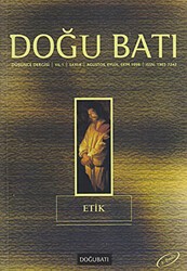 Doğu Batı Düşünce Dergisi Yıl: 1 Sayı: 4 - Etik - Doğu Batı Dergileri