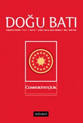 Doğu Batı Düşünce Dergisi Yıl: 11 Sayı: 47 - Cumhuriyetçilik - Doğu Batı Dergileri