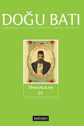 Doğu Batı Düşünce Dergisi Yıl: 13 Sayı: 54 - Osmanlılar - 4 - Doğu Batı Dergileri