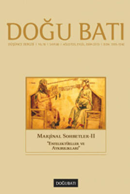 Doğu Batı Düşünce Dergisi Yıl: 16 Sayı: 66 - Marjinal Sohbetler - 2 - 1