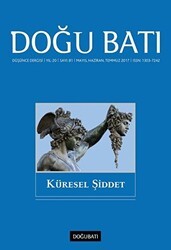Doğu Batı Düşünce Dergisi Yıl: 20 Sayı: 81 - Küresel Şiddet - Doğu Batı Dergileri