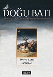 Doğu Batı Düşünce Dergisi Yıl: 21 Sayı: 84 - Boş ve Batıl İnançlar - Doğu Batı Dergileri