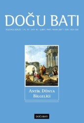 Doğu Batı Düşünce Dergisi Yıl: 10 Sayı: 40 - Antik Dünya Bilgeliği - Doğu Batı Dergileri