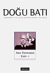 Doğu Batı Düşünce Dergisi Yıl: 24 Sayı: 96 - Akıl Tutulması Çağı - 1 - Doğu Batı Dergileri