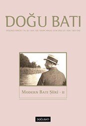 Doğu Batı Düşünce Dergisi Yıl: 26 Sayı: 103 - Modern Batı Şiiri 2 - Doğu Batı Dergileri