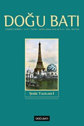 Doğu Batı Düşünce Dergisi Yıl: 17 Sayı: 67 - Şehir Yazıları - 1 - Doğu Batı Dergileri
