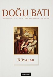 Doğu Batı Düşünce Dergisi Yıl: 19 Sayı: 76 - Rüyalar - Doğu Batı Dergileri