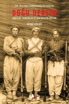 Doğu Dersim - 19. Yüzyıldan Cumhuriyetin İlk Yıllarına - 1