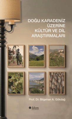 Doğu Karadeniz Üzerine Kültür ve Dil Araştırmaları - 1