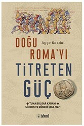 Doğu Roma’yı Titreten Güç - İdeal Kültür Yayıncılık
