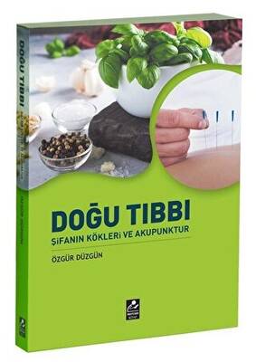 Doğu Tıbbı Şifanın Kökleri ve Akupunktur - 1