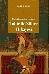 Doğu Türkçesiyle Yazılmış Tahir ile Zühre Hikâyesi - Paradigma Akademi Yayınları