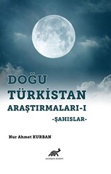 Doğu Türkistan Araştırmaları 1 - Paradigma Akademi Yayınları