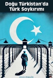 Doğu Türkistan`da Türk Soykırımı - İleri Yayınları