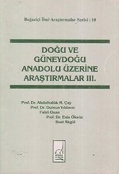 Doğu ve Güneydoğu Anadolu Üzerine Araştırmalar 3 - Boğaziçi Yayınları