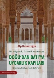 Doğu`dan Batı`ya Uygarlık Kapıları - 1