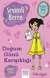Sevimli Beren: Doğum Günü Karışıklığı - Dikkatli Olmak - 1001 Çiçek Kitaplar