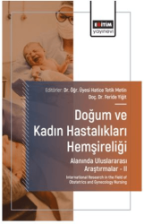 Doğum ve Kadın Hastalıkları Hemşireliği Alanında Uluslararası Araştırmalar – II - Eğitim Yayınevi - Bilimsel Eserler
