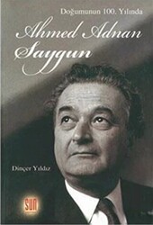 Doğumunun 100. Yılında Ahmed Adnan Saygun - Sun Yayınevi