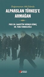 Doğumunun 100. Yılında Alparslan Türkeş`e Armağan - 1