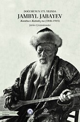 Doğumunun 175. Yılında Jambyl Jabayev 1846-1945 - Bengü Yayınları